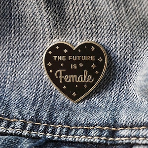 The Future is Female Black and Gold Pin (Glow in the Dark) | Feminist | Feminism | Hard Enamel Pin | Lapel Pin