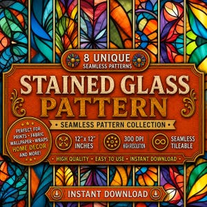 May include: A digital graphic featuring 8 unique seamless stained glass patterns in vibrant colors. The central text reads 8 UNIQUE SEAMLESS PATTERNS, STAINED GLASS PATTERN, and SEAMLESS PATTERN COLLECTION. Includes 12 x 12 inches and 300 DPI text labels.