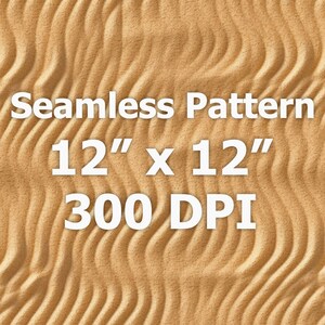 May include: Seamless pattern of sand dunes in a light brown color. The text "Seamless Pattern 12" x 12" 300 DPI" is written in white on the sand.