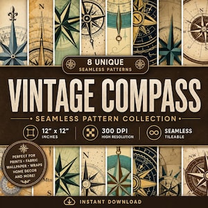 May include: A digital collection of 8 seamless patterns featuring vintage compass and nautical star designs in various color palettes including beige, navy, and teal. The text reads 8 UNIQUE SEAMLESS PATTERNS, VINTAGE COMPASS, 12 x 12 INCHES, 300 DPI, and INSTANT DOWNLOAD.