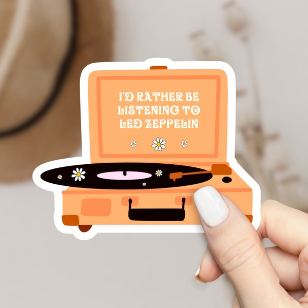 I’d Rather Be Listening to Led Zeppelin Retro Record Player Sticker