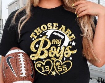 Those are My Boys,Glitter Football Mom Shirt,Two Sons,Two Football Players Football Mom Tee,Football Mom Shirt,Football Mom Gift,Custom