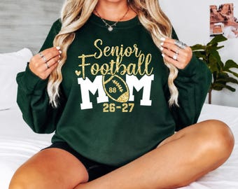 Senior Football Mom 26-27,Sweatshirt,Glitter Senior Football Mom Sweatshirt 2027,Senior Football Mom Sweatshirt,Custom Football Sweatshirt