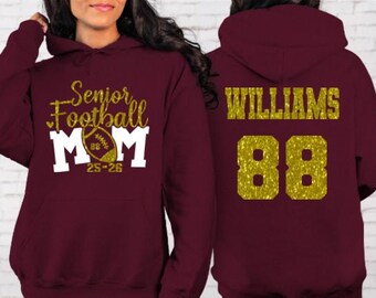 Senior Football 25-26 Mom Hoodie, Glitter Football Mom Hoodie, Football Mom Gear,Custom Football Mom Hoodie, Glitter and Non Glitter Colors