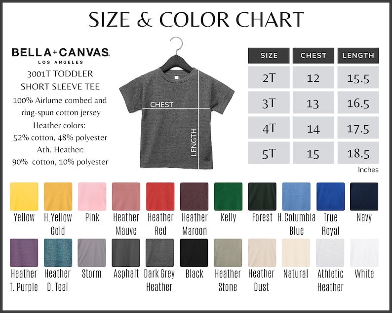 Op de afbeelding: Maat- en kleurenkaart voor de Bella + Canvas 3001T Toddler Short Sleeve Tee. De kaart toont maten 2T tot en met 5T met bijbehorende borst- en lengtemaat in inches. De kaart toont ook een verscheidenheid aan kleuren, waaronder geel, roze, heather mauve, heather red, heather maroon, kelly green, forest green, Columbia blue, true royal blue, navy, heather purple, heather teal, storm, asphalt, dark grey heather, black, heather stone dust, heather dust, natural, athletic heather en wit.