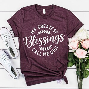 My Greatest Blessings Call Me Gigi,  Grandma Shirt, Pregnancy Reveal, Baby Reveal Reg and Plus Unisex Shirt