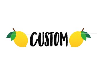 Custom Banner/Lemon Banner/Lemon Garland/Lemon Birthday Banner/Bridal Shower Banner/Lemon Baby Shower Banner/First Birthday Party Banner