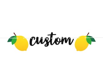 Custom Banner/Lemon Banner/Lemon Garland/Lemon Birthday Banner/Bridal Shower Banner/Lemon Baby Shower Banner/First Birthday Banner