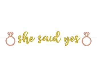 She said yes Banner/Bridal Shower Banner/Engagement Party Banner/Bachelorette Banner/Ring Garland/Wedding Ring Banner /Bachelorette Garland
