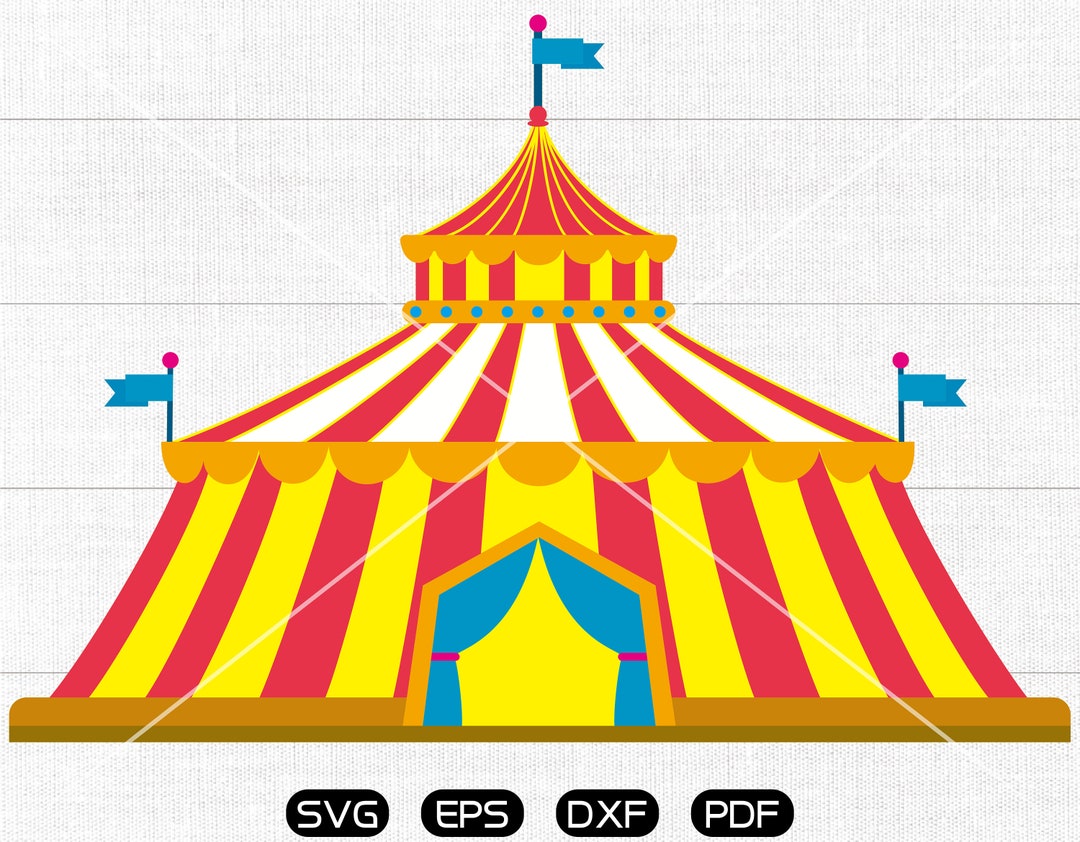 Carnival Circus Big Top Tent SVG, Big Top Tent Clipart, Cricut ...
