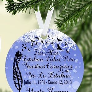 Tus Alas Estaban Listas Pero Nuestros Corazones No Lo Estaban- Spanish Memorial Ornament. Your wings were ready but our hearts were not