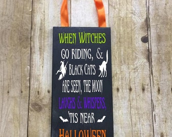 When Witches go Riding wood sign. Halloween Sign. Halloween Wood Sign