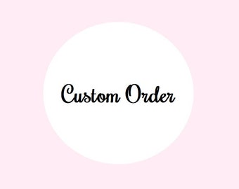 Custom Order