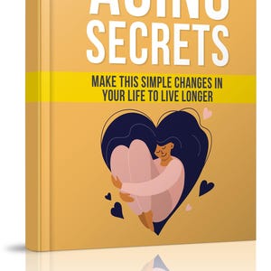 Può includere: Una copertina di libro gialla con il titolo "Aging Secrets" e il testo "Make this simple changes in your life to live longer". La copertina presenta un'illustrazione di una persona che abbraccia un cuore.