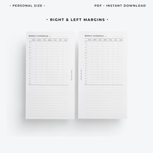May include: Two printable weekly schedule pages with a grid layout and lined space for notes. The pages are designed for personal use and have right and left margins.