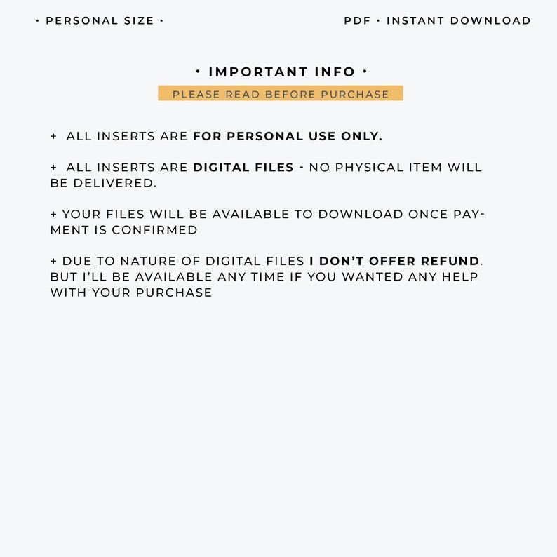 May include: Important information about digital files for personal use only.  All inserts are digital files, no physical item will be delivered. Files will be available to download once payment is confirmed. Due to the nature of digital files, refunds are not offered, but help is available if needed.