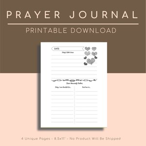 May include: A printable prayer journal with lined pages and decorative heart doodles. The journal includes prompts for recording Bible verses and personal reflections. The cover features the text "PRAYER JOURNAL PRINTABLE DOWNLOAD". The journal measures 8.5x11 inches.