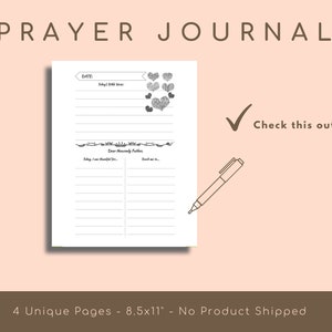 May include: A white prayer journal page with lined sections for writing, adorned with heart and floral doodles. The text "PRAYER JOURNAL" is at the top. The journal measures 8.5x11 inches. A pen and checkmark graphic are also present.