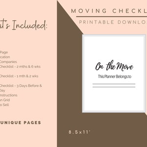 May include: A printable moving checklist with a white cover that says "On the Move". The checklist includes a cover, contact page, move location, moving companies, and checklists for 2 months, 1 month, and 3 days before the move. The planner is 8.5 x 11 inches.