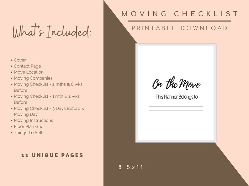 May include: A printable moving checklist with a white cover that says "On the Move". The checklist includes a cover, contact page, move location, moving companies, and checklists for 2 months, 1 month, and 3 days before the move. The planner is 8.5 x 11 inches.