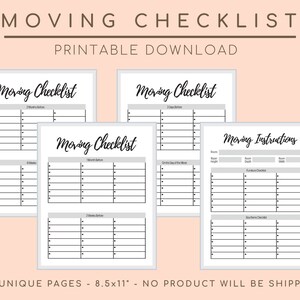 May include: A collection of printable moving checklists and instructions. The title "MOVING CHECKLIST" is at the top, with "PRINTABLE DOWNLOAD" below it. The pages include checklists for 2 months, 6 weeks, 1 month, 2 weeks before, and the day of the move. The dimensions are 8.5x11 inches.