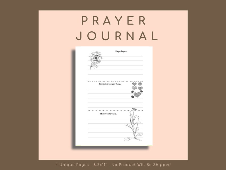 May include: A white prayer journal with lined pages and floral illustrations. The cover reads "PRAYER JOURNAL" in a sans-serif font. The journal pages include prompts such as "Prayer Requests" and "My answered prayers..." The journal is 8.5 x 11 inches.