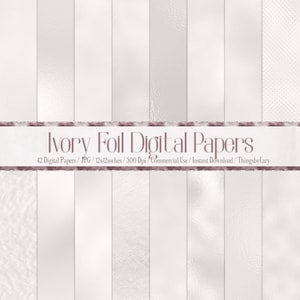 42 Ivory Foil Texture Digital Papers 12x12" 300 Dpi Instant Download Kommerzielle Nutzung PlanerPapiere Cremefolie Rosegold Folie Lichtfolie Print