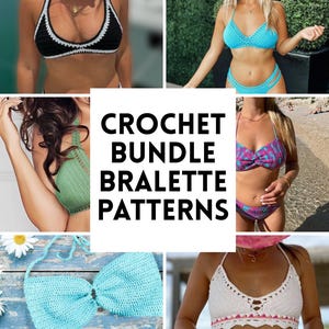 May include: A collection of crochet bralette patterns featuring various designs including a black and white halter, a bright blue bikini, a green textured top, a purple and blue patterned set, a light blue top, and a white lace-up bralette.