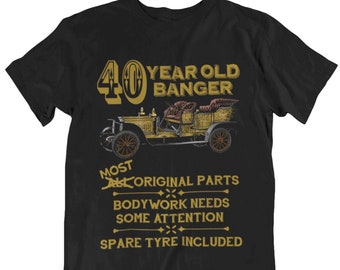 Mens 40th Birthday T-Shirt, 40 Year Old Banger Vintage Car Christmas Gift