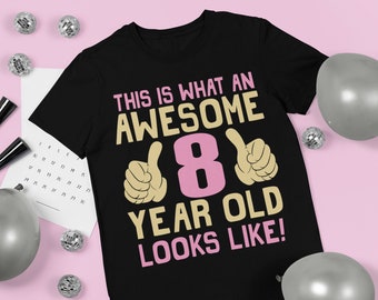 Kids Christmas Gift T-Shirt 8 year old Girl, This Is What An Awesome Looks Like - Girls Birthday Tee