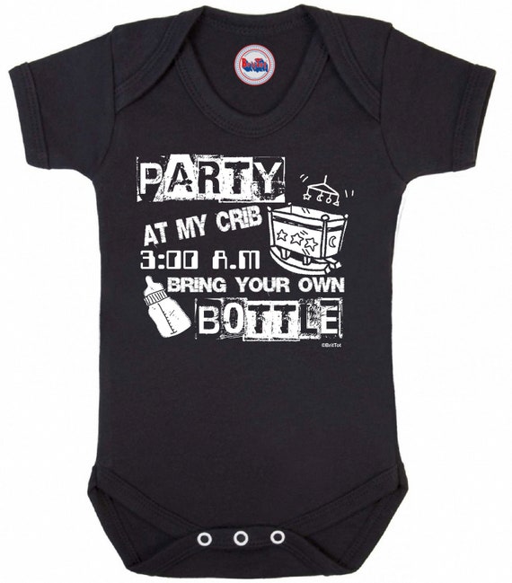 Funny Babygrow Party At My Crib 3am Bring Your Own Bottle Baby Etsy