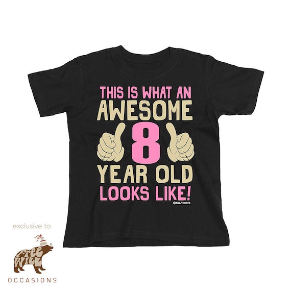 Kids Christmas Gift T-shirt 8 Year Old Girl, This is What an Awesome Looks  Like Girls Birthday Organic Cotton 
