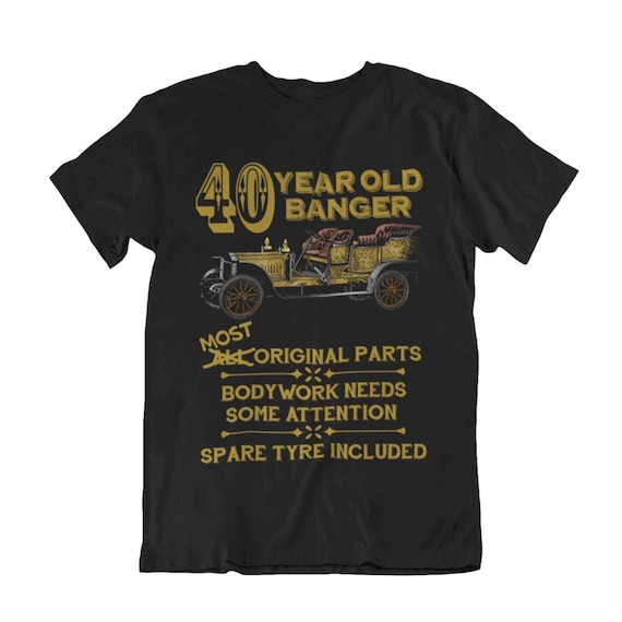 40th Birthday T-Shirt Vintage Old Banger 40 Years Old Gift 40th Birthday T-Shirt Vintage Old Banger 40 Years Old Gift