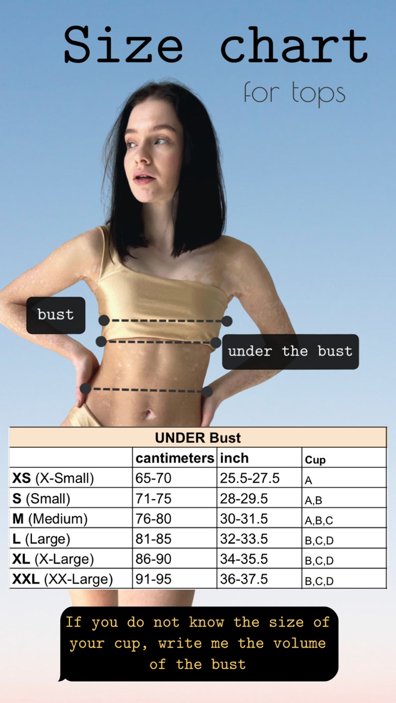 May include: A size chart for tops, featuring bust and underbust measurements in inches and centimeters. The chart includes sizes XS to XXL, with corresponding cup sizes. Text at the bottom advises to provide bust volume if cup size is unknown.