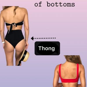 May include: Image showing two swimsuit bottom styles: thong and full coverage. The text "Select a style of bottoms" is at the top. The thong style is black with a white trim, and the full coverage style is red with a white trim.