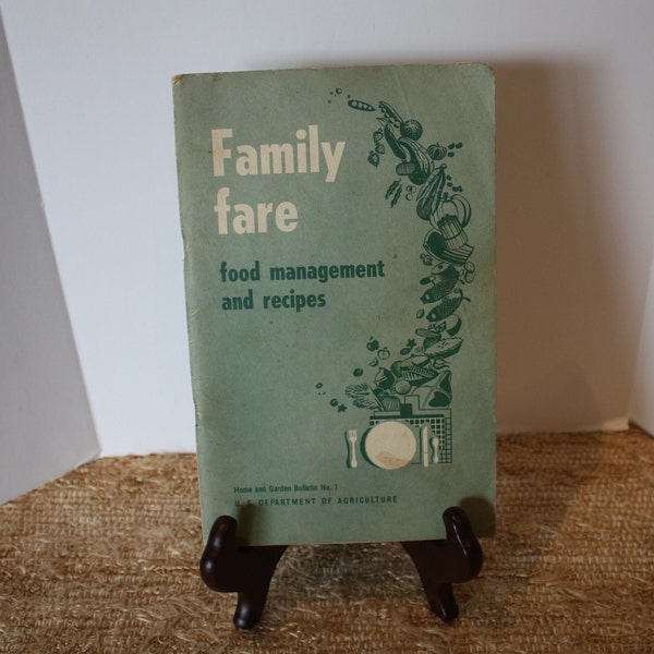 Family Fare Food Management and Recipes Cookbook Home and Garden Bulletin No 1 US Dept of Agriculture Issued 1950 Vintage