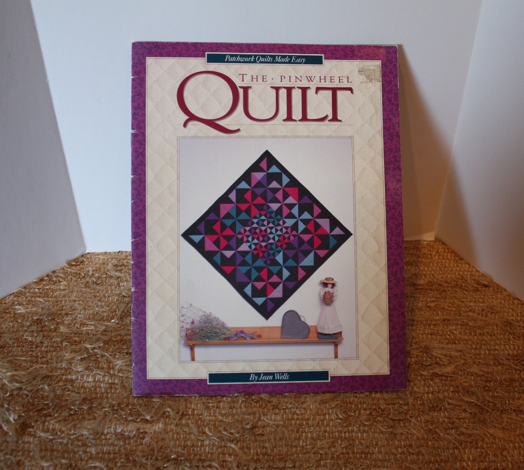 The Pinwheel Quilt by Jean Wells Patchwork Quilts Made Easy Etsy