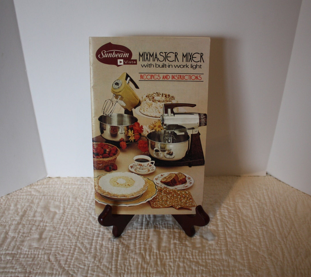 Sunbeam Mixmaster Mixer Recipes and Instructions Vintage 1974 Etsy