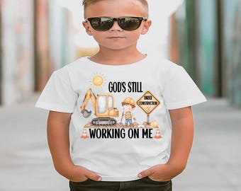 Under Construction, God's Still Working On Me, Digger, Construction Equipment, Boys, Trackhoe, Digital Download, PNG File