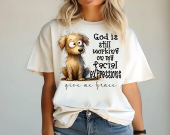 Facial Expressions, Give me Grace, Dog, Quirky, Funny, Grace, Sublimation, Comfort Color, Digital Download, PNG File