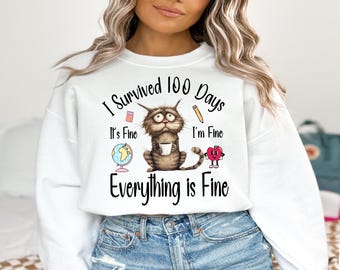 I Survived 100 Days of School, Teacher, Cat, I'm Fine it's fine, Sublimation, Digital Download, PNG File