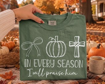 In Every Season I will Praise Him, Leopard Pumpkin, Cross, Faith, Outline, Croquette Bow, Comfort Color, Sublimation, Download, PNG File