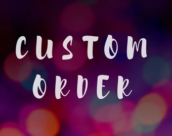 Custom Order