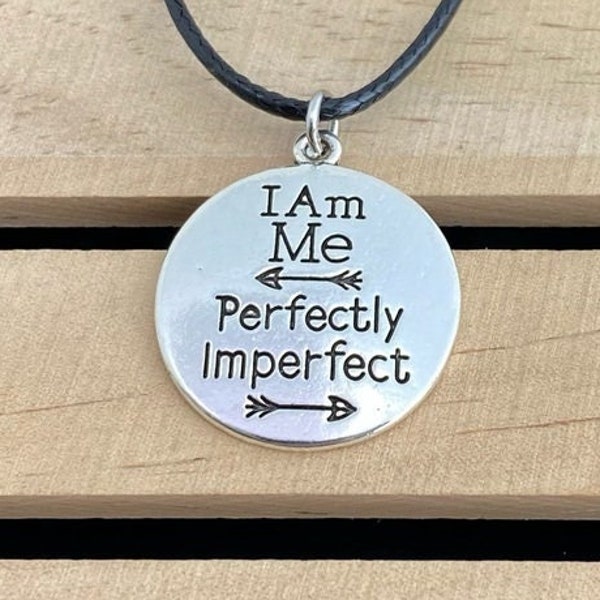 I Am Me Perfectly Imperfect Silver Tone Pendant Black Cord Necklace Unisex Design Happiness Self Acceptance Positive Attitude