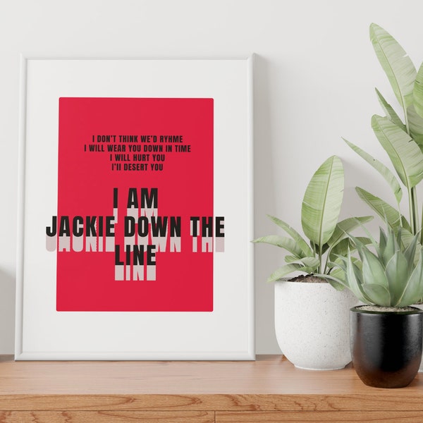 I am Jackie Down the Line poster print unframed different colour options