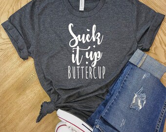 Sunflower Shirts for Women Cute Graphic Tee with Funny Sayings Suck Up Buttercup Cute Casual Short Sleeve Tops