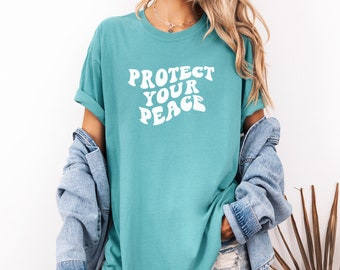 Protect Your Peace T Shirt - Motivational T-Shirt for Men & Women, Peaceful Apparel, Comfort Colors