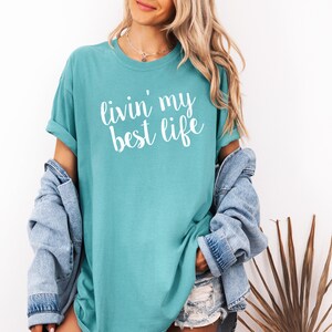 Living My Best Life Shirt - Living my Best Life, Living My Best Life Hoodie, Living My Best Life Tee, Life is My Best Life, Comfort Colors
