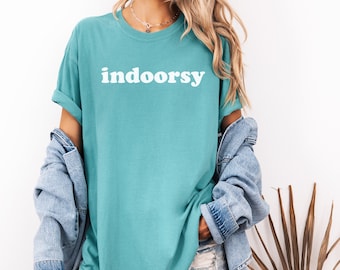 Indoorsy Shirt - Comfort Colors, Woman Gift Idea