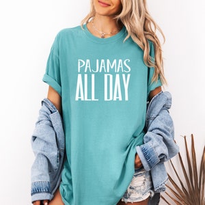 Pajamas All Day T-Shirt – Super Soft Comfort Colors Tee image 4